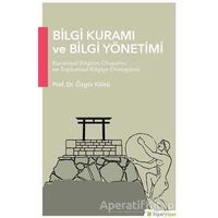 Bilgi Kuramı ve Bilgi Yönetimi - Özgür Külcü - Hiperlink Yayınları