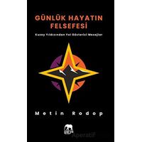 Günlük Hayatın Felsefesi - Metin Rodop - Parya Kitap