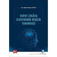 Yapay Zekaya Elektronik Kişilik Tanınması - Abdurrahim Altun - Adalet Yayınevi