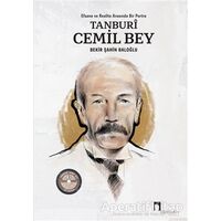 Tanburi Cemil Bey - Bekir Şahin Baloğlu - Dergah Yayınları