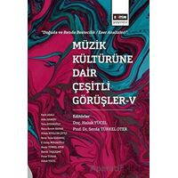 Müzik Kültürüne Dair Çeşitli Görüşler 5 - Pınar Turan - Eğitim Yayınevi - Bilimsel Eserler