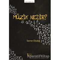 Müzik Nedir? - Deren Eladağ - Müzik Eğitimi Yayınları