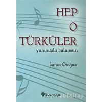 Hep O Türküler - İsmet Özoğuz - İnkılap Kitabevi