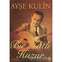 Bir Tatlı Huzur - Ayşe Kulin - Everest Yayınları