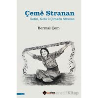 Çeme Stranan - Gotin, Nota u Çiroken Stranan - Bermal Çem - Aryen Yayınları