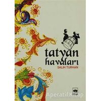 Tatyan Havaları (Notalı) - Salih Turan - Ötüken Neşriyat