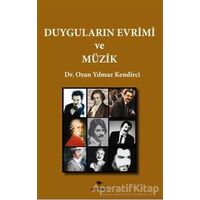 Duyguların Evrimi ve Müzik - Ozan Yılmaz Kendirci - Ceylan Yayınları