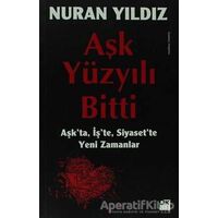 Aşk Yüzyılı Bitti - Nuran Yıldız - Doğan Kitap