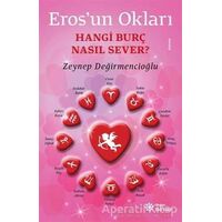 Erosun Okları - Hangi Burç Nasıl Sever? - Zeynep Değirmencioğlu - Doğan Novus