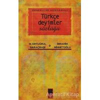 Örnekli ve Açıklamalı Türkçe Deyimler Sözlüğü - İbrahim Minnetoğlu - Bilge Kültür Sanat