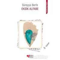 Eksik Alfabe - Süreyya Berfe - Can Çocuk Yayınları