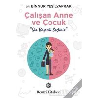 Çalışan Anne ve Çocuk - Binnur Yeşilyaprak - Remzi Kitabevi