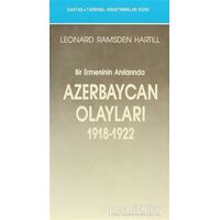 Bir Ermeninin Anılarında Azerbaycan Olayları (1918-1922)