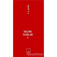 Seçme Yazılar 1 - Vladimir İlyiç Lenin - İlkeriş Yayınları