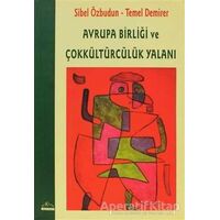 Avrupa Birliği ve Çokkültürcülük Yalanı - Sibel Özbudun - Ütopya Yayınevi