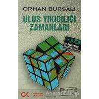 Ulus Yıkıcılığı Zamanları - Orhan Bursalı - Cumhuriyet Kitapları
