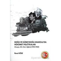 Doğu ve Güneydoğu Anadoluda Hükümet Politikaları - Resul Köse - Atatürk Araştırma Merkezi