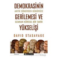 Demokrasinin Gerilemesi ve Yükselişi: Antik Dönemden Günümüze Uzanan Küresel Bir Tarih