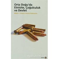 Orta Doğu’da Etnisite, Çoğulculuk ve Devlet - Milton J. Esman - Avesta Yayınları