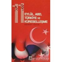 11 Eylül, ABD, Türkiye ve Küreselleşme - Ahmet Özer - Elips Kitap