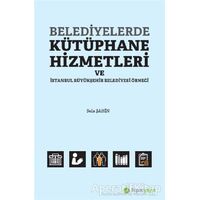 Belediyelerde Kütüphane Hizmetleri ve İstanbul Büyükşehir Belediyesi Örneği