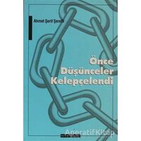 Önce Düşünceler Kelepçelendi - Ahmet Şerif Şerefli - Ayışığı Kitapları