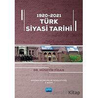 1920-2021 Türk Siyasi Tarihi - Hüseyin Fidan - Nobel Akademik Yayıncılık