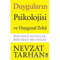 Duyguların Psikolojisi ve Duygusal Zeka - Nevzat Tarhan - Timaş Yayınları