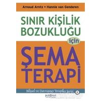 Sınır Kişilik Bozukluğu İçin Şema Terapi - Arnoud Arntz - Psikonet Yayınları