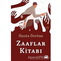 Zaaflar Kitabı - Özgür Öztürk - Doğan Kitap