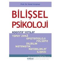 Bilişsel Psikoloji - Kognitif Yetiler - İsmet Kırpınar - Psikonet Yayınları