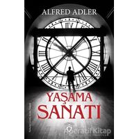 Yaşama Sanatı - Alfred Adler - Dorlion Yayınları