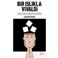 Bir Islıkla Vivaldi - Claude M. Steele - The Kitap