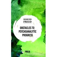 Obstacles To Psychoanalytic Progress - Sigmund Freud - Gece Kitaplığı