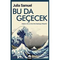 Bu da Geçecek - Julia Samuel - Eksik Parça Yayınları