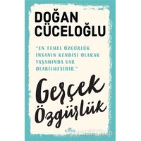 Gerçek Özgürlük - Doğan Cüceloğlu - Kronik Kitap