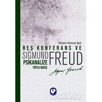 Beş Konferans ve Psikanalize Toplu Bakış - Sigmund Freud - Cem Yayınevi