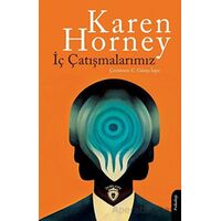 İç Çatışmalarımız - Karen Horney - Dorlion Yayınları