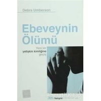 Ebeveynin Ölümü - Debra Umberson - İletişim Yayınevi