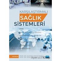 Karşılaştırmalı Sağlık Sistemleri - Kolektif - Nobel Akademik Yayıncılık