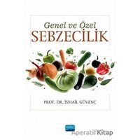 Genel ve Özel Sebzecilik - İsmail Güvenç - Nobel Akademik Yayıncılık