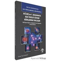 Acilde ve 1. Basamakta Kas İskelet Sistemi Ağrılarına Yaklaşım - Özgür Karcıoğlu - EMA Tıp Kitabevi