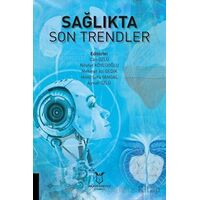 Sağlıkta Son Trendler - Nilüfer Köylüoğlu - Akademisyen Kitabevi