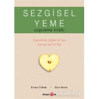 Sezgisel Yeme Uygulama Kitabı - Elyse Resch - Okuyan Us Yayınları