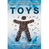 Toplum Yönelimli Sağlık: TOYS - Belgin Ünal - EMA Tıp Kitabevi