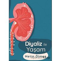 Diyaliz İle Yaşam - Metin Ölmez - Platanus Publishing