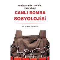 Canlı Bomba Sosyolojisi - Halil Aydınalp - Çamlıca Yayınları