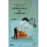 Yaratıcılık ve Yenilik Bağlamında Girişimcilik ve Kobiler - Rıfat İraz - Çizgi Kitabevi Yayınları