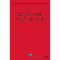 Modernite Sosyolojisi - Kolektif - Nobel Akademik Yayıncılık