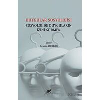 Duygular Sosyolojisi Sosyolojide Duyguların İzini Sürmek